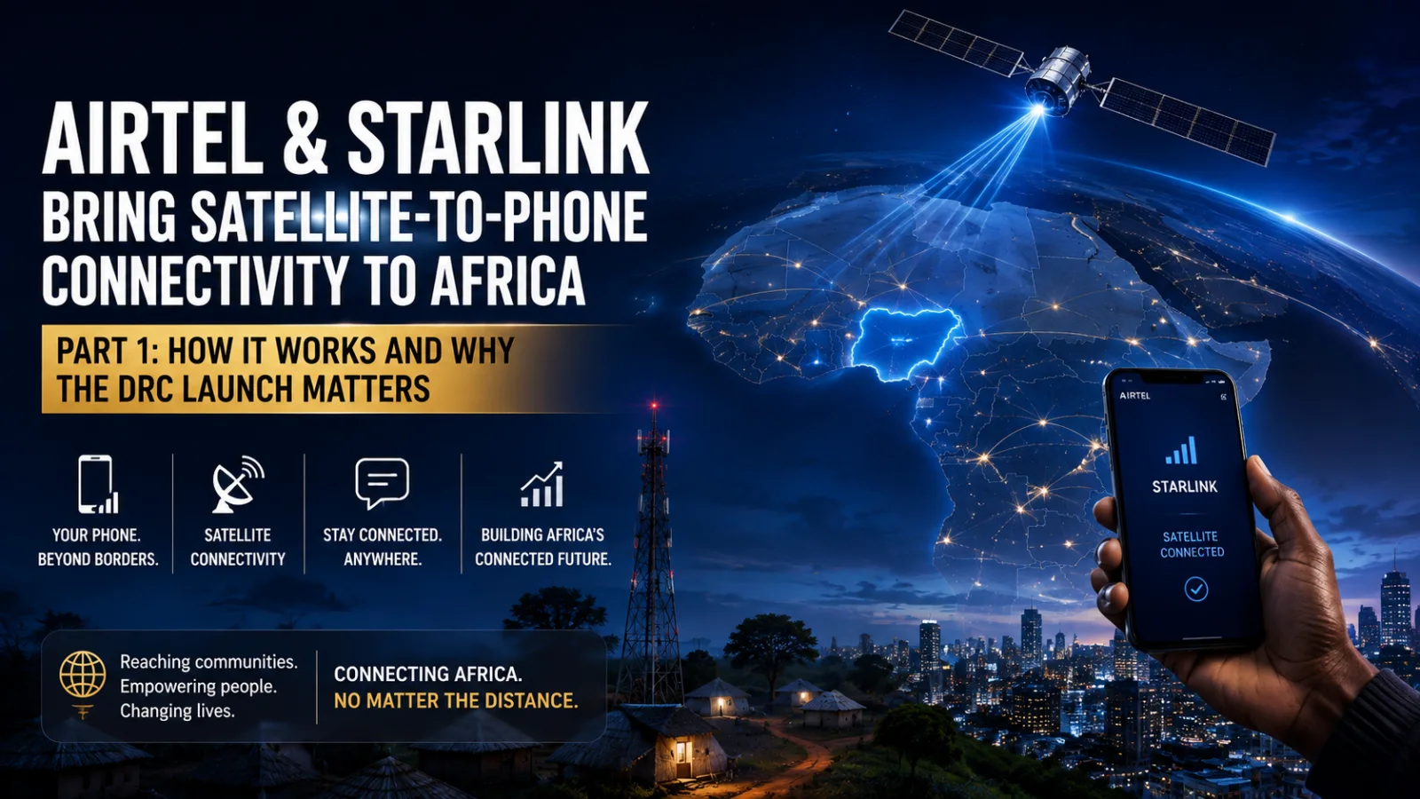 Airtel and Starlink Bring Satellite-to-Phone Connectivity to Africa — Part 2: What It Could Mean for Nigeria and Africa